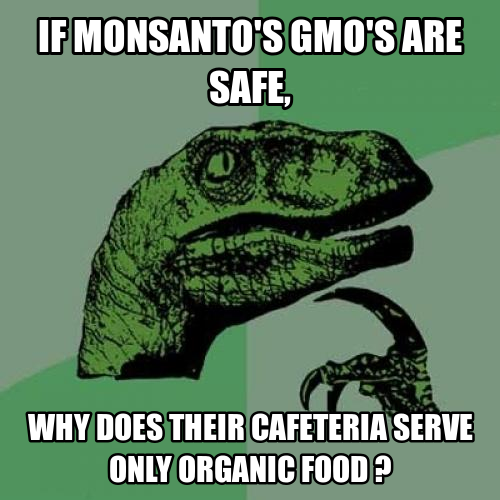 Philosoraptor gets in on the anti-Monsanto action.