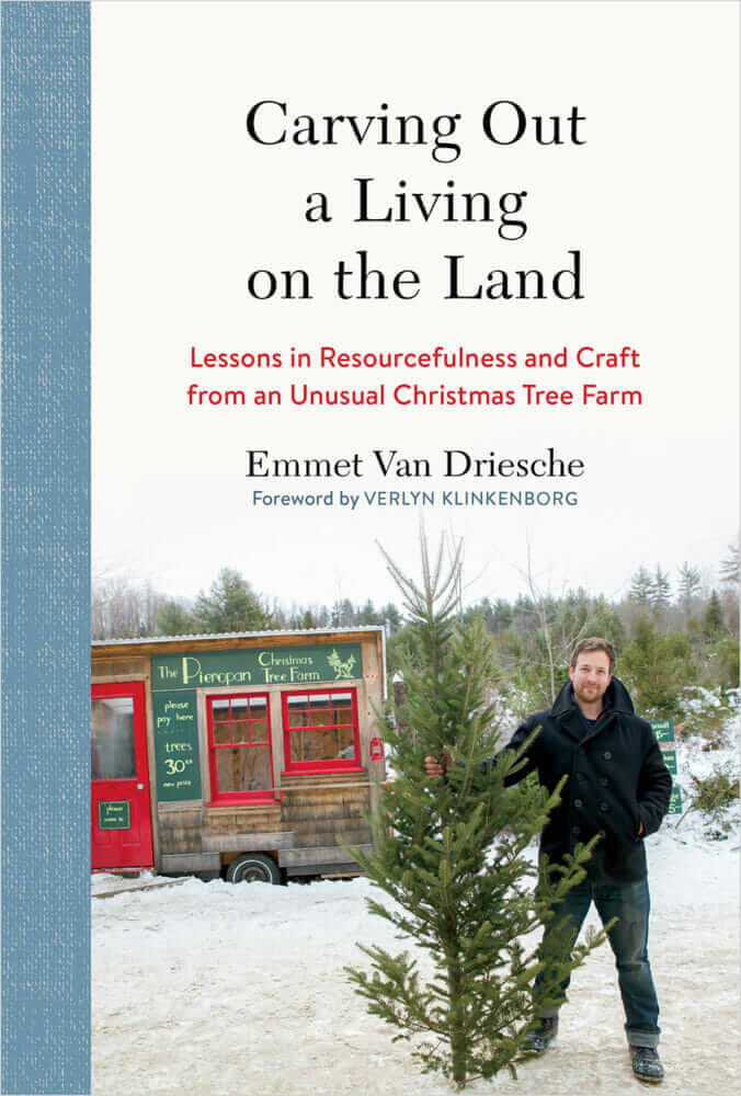 Book Excerpt Carving Out a Living on the Land Modern Farmer