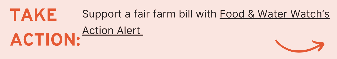 Take action: Support a fair farm bill with Food and Water Watch's Action Alert