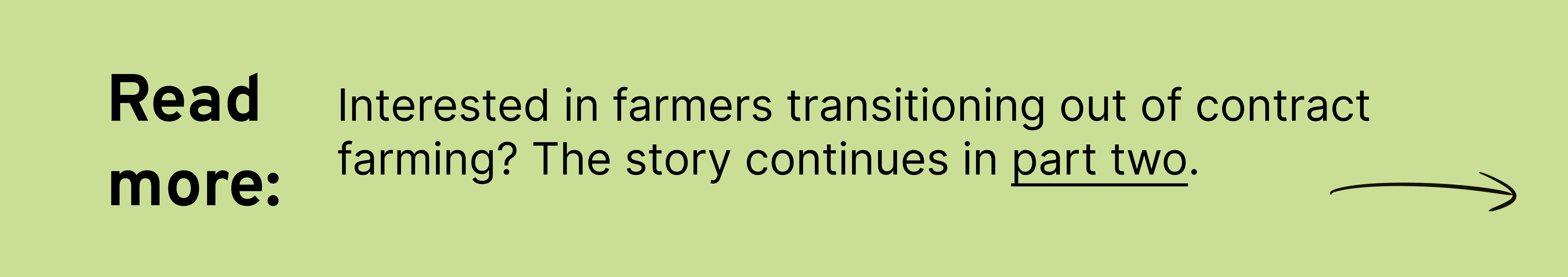 Read more: Interested in farmers transitioning out of contract farming? The story continues in part two.