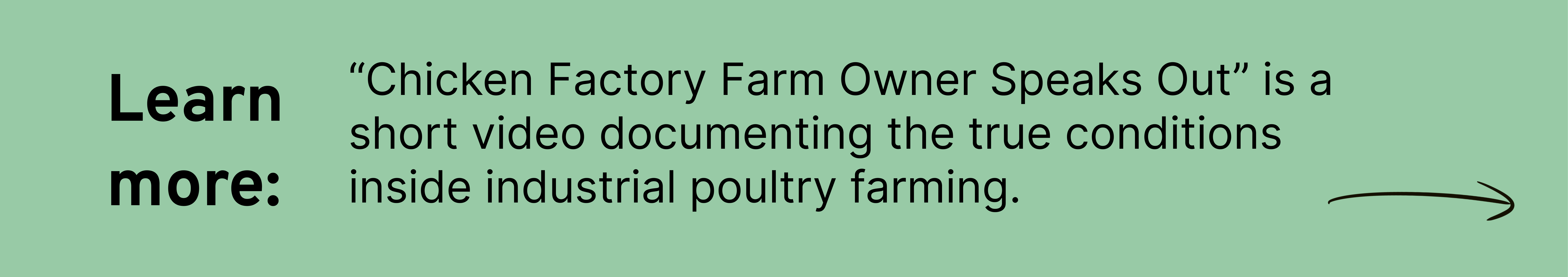 “Chicken Factory Farm Owner Speaks Out” is a short video documenting the true conditions inside industrial poultry farming. 